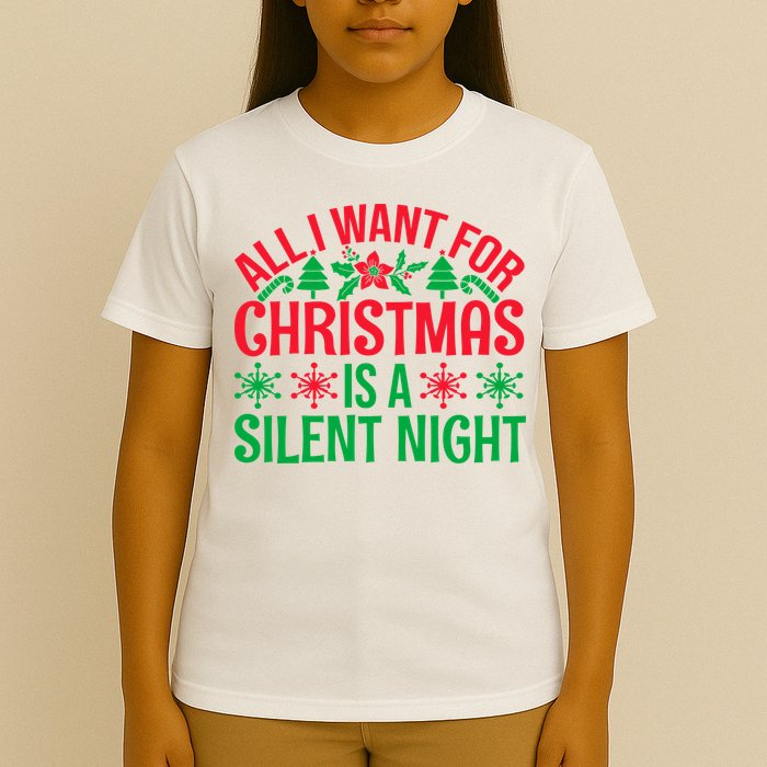All I Want For Christmas Is A Silent Night T-Shirt