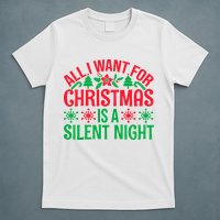 All I Want For Christmas Is A Silent Night T-Shirt