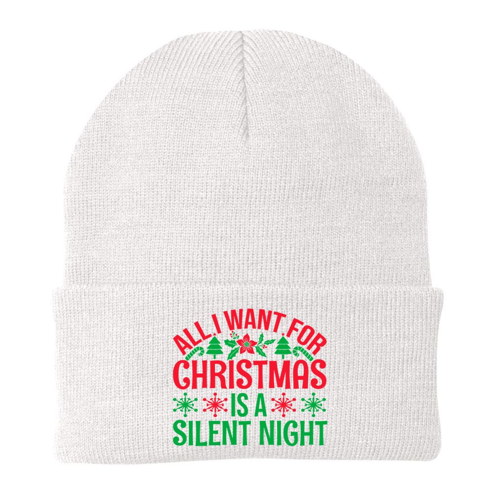 All I Want For Christmas Is A Silent Night Beanie