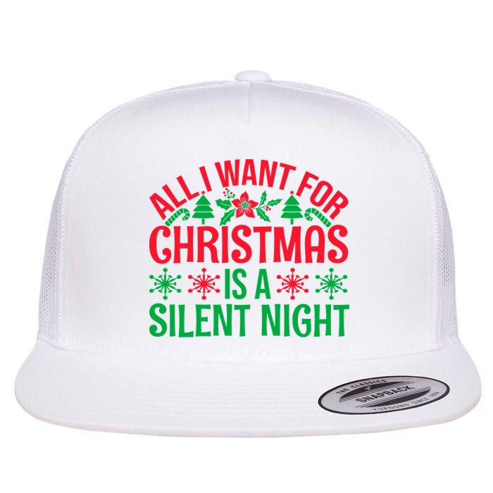 All I Want For Christmas Is A Silent Night Flatbill Hat
