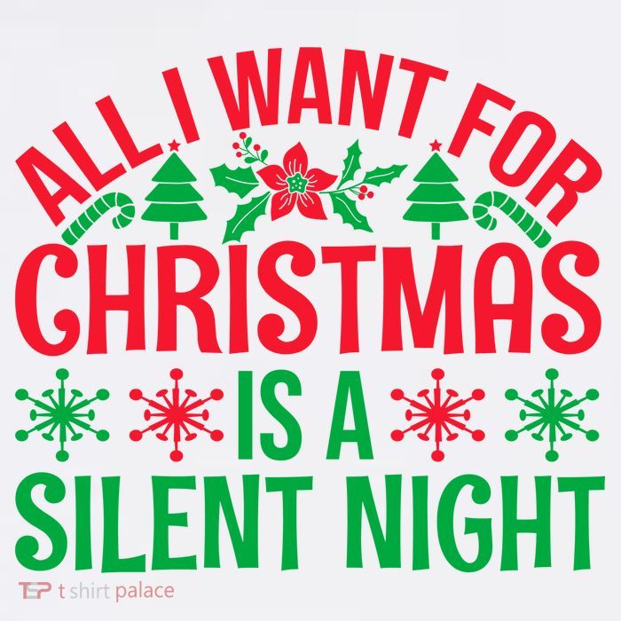 All I Want For Christmas Is A Silent Night Poster