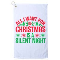 All I Want For Christmas Is A Silent Night Golf Towel