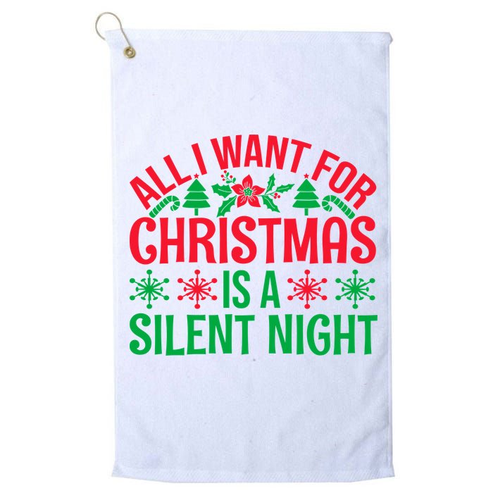 All I Want For Christmas Is A Silent Night Golf Towel