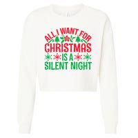 All I Want For Christmas Is A Silent Night Cropped Pullover Crew