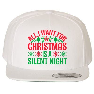 All I Want For Christmas Is A Silent Night Wool Snapback Cap