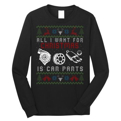 All I Want For Christmas Is More Car Parts Ugly Christmas Long Sleeve Shirt