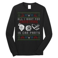 All I Want For Christmas Is More Car Parts Ugly Christmas Long Sleeve Shirt