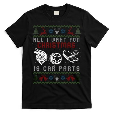 All I Want For Christmas Is More Car Parts Ugly Christmas T-Shirt