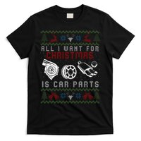 All I Want For Christmas Is More Car Parts Ugly Christmas T-Shirt