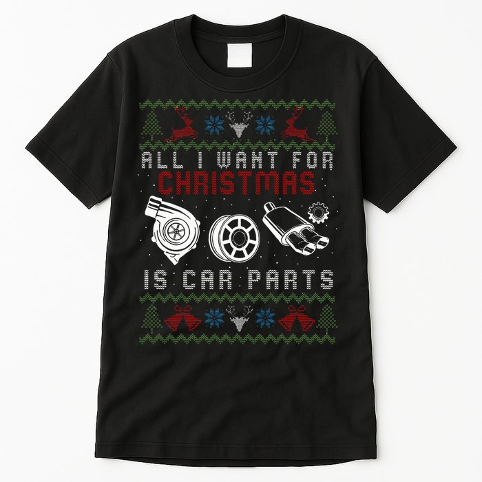 All I Want For Christmas Is More Car Parts Ugly Christmas Tall T-Shirt