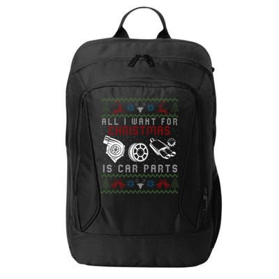 All I Want For Christmas Is More Car Parts Ugly Christmas City Backpack