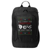 All I Want For Christmas Is More Car Parts Ugly Christmas City Backpack