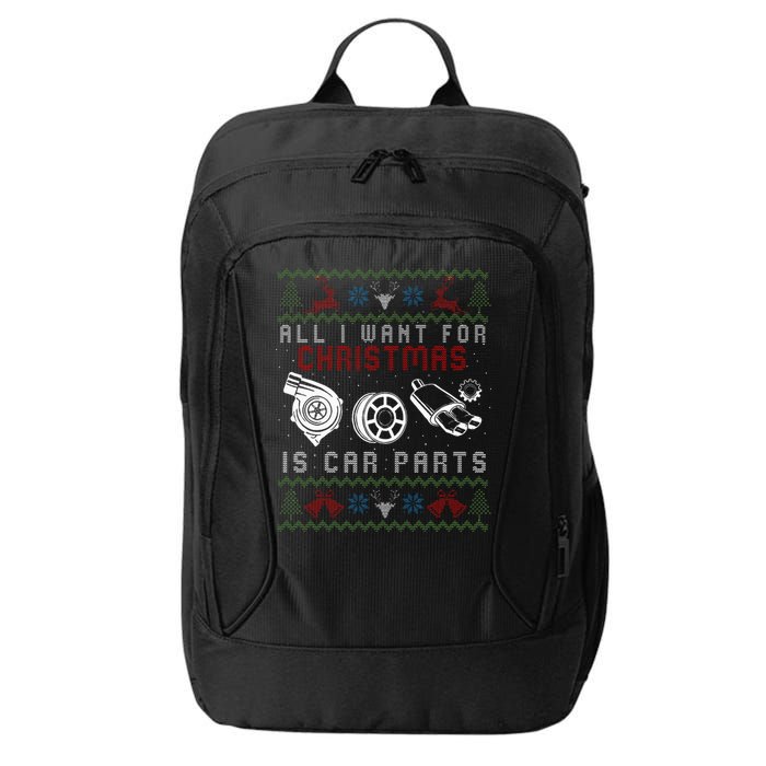 All I Want For Christmas Is More Car Parts Ugly Christmas City Backpack