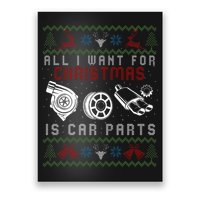 All I Want For Christmas Is More Car Parts Ugly Christmas Poster