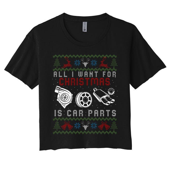 All I Want For Christmas Is More Car Parts Ugly Christmas Women's Crop Top Tee