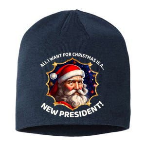 All I Want For Christmas Is A New President Santa Claus Sustainable Beanie