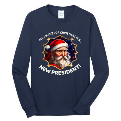 All I Want For Christmas Is A New President Santa Claus Tall Long Sleeve T-Shirt