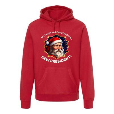 All I Want For Christmas Is A New President Santa Claus Premium Hoodie