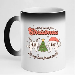 All I Want For Christmas Is My Two Front Teeth Funny Gift 11oz Black Color Changing Mug