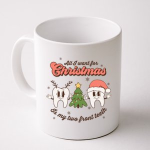 All I Want For Christmas Is My Two Front Teeth Funny Gift Coffee Mug