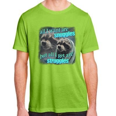 All I Want Are Snuggles But All I Get Are Struggles Raccoon Word Art Meme Adult ChromaSoft Performance T-Shirt