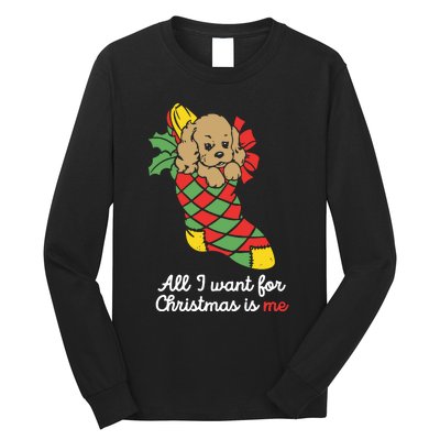 All I Want For Christmas Is Me Long Sleeve Shirt