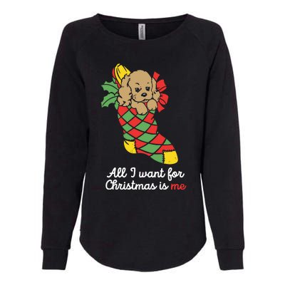 All I Want For Christmas Is Me Womens California Wash Sweatshirt