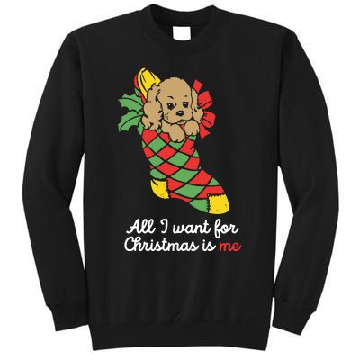 All I Want For Christmas Is Me Tall Sweatshirt