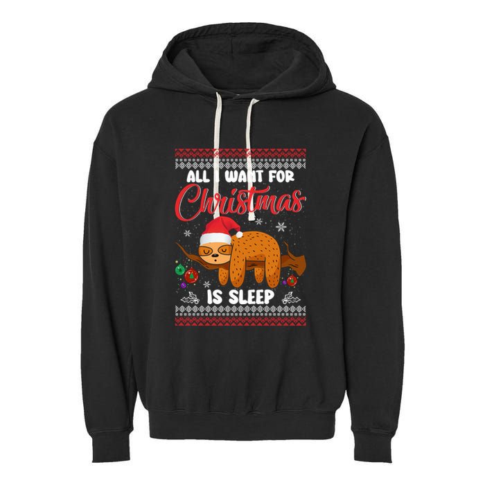 All I Want For Xmas Is Sleep Funny Sloth Gift Garment-Dyed Fleece Hoodie