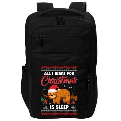 All I Want For Xmas Is Sleep Funny Sloth Gift Impact Tech Backpack