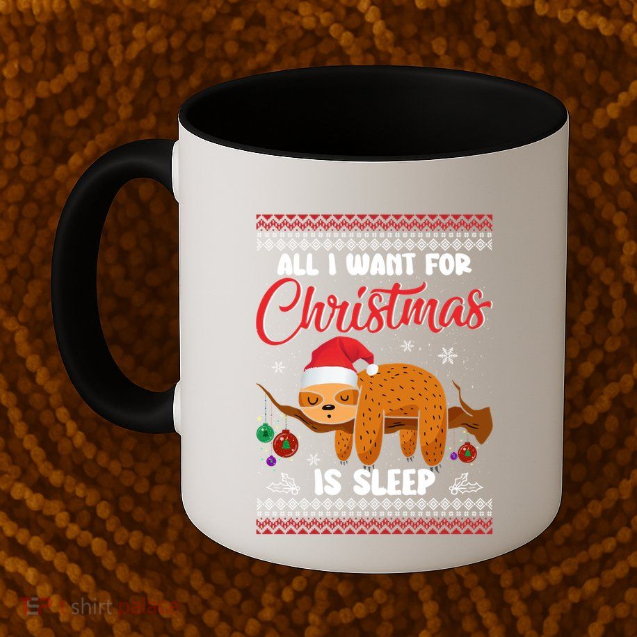 All I Want For Xmas Is Sleep Funny Sloth Gift Mug