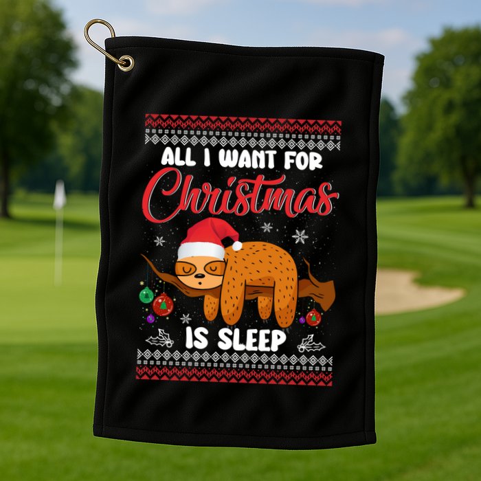 All I Want For Xmas Is Sleep Funny Sloth Gift Golf Towel