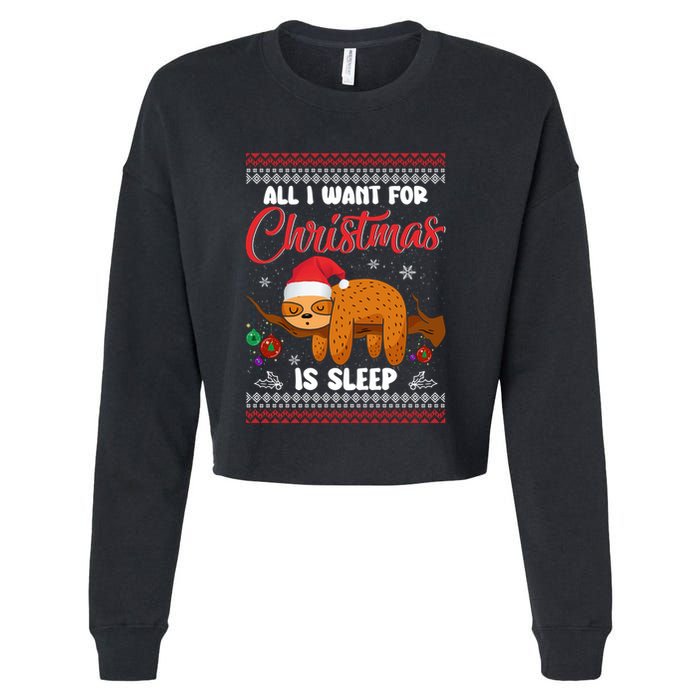 All I Want For Xmas Is Sleep Funny Sloth Gift Cropped Pullover Crew