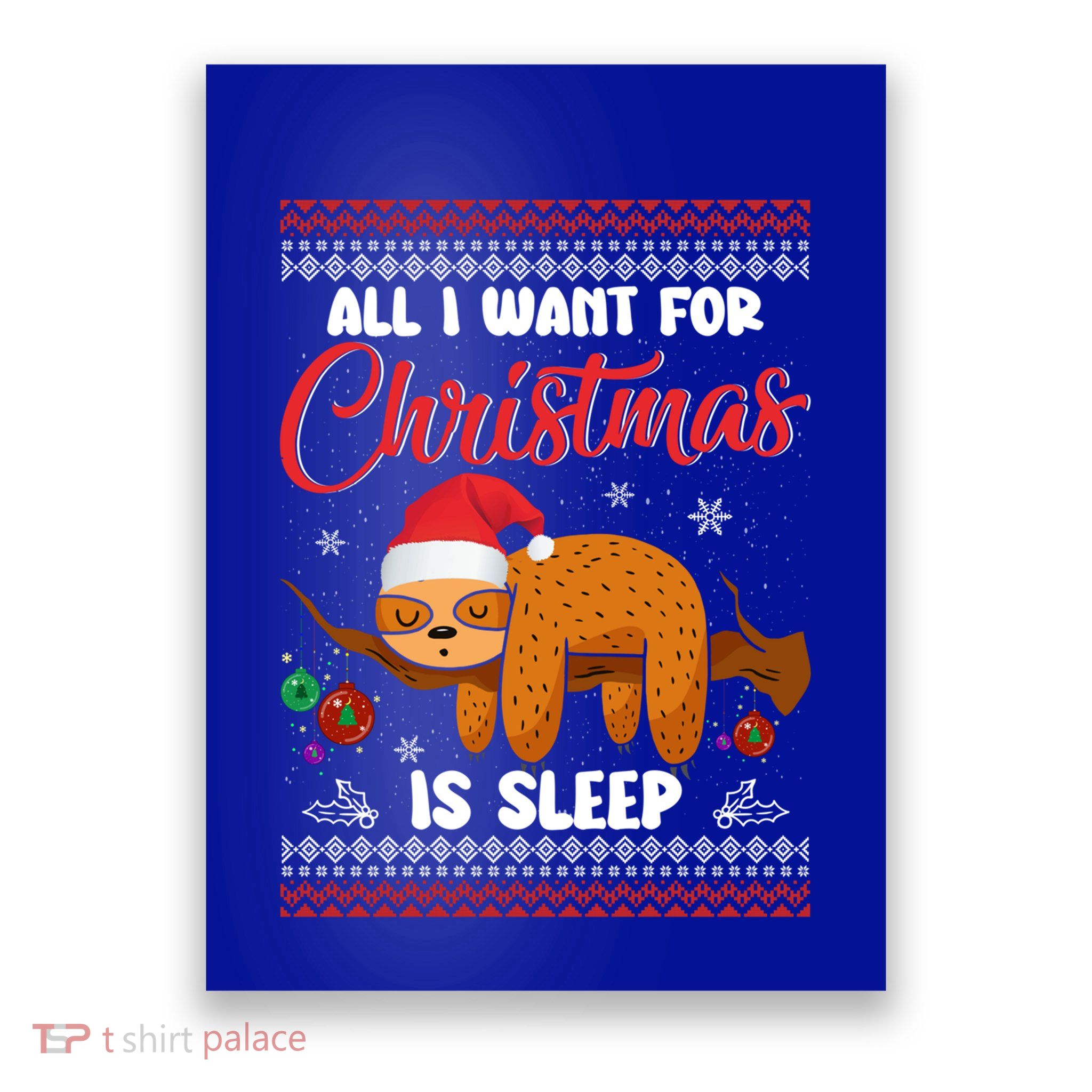 All I Want For Xmas Is Sleep Funny Sloth Gift Poster
