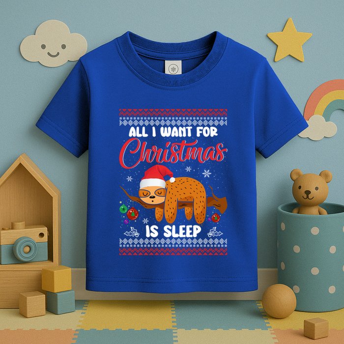 All I Want For Xmas Is Sleep Funny Sloth Gift Toddler T-Shirt