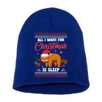 All I Want For Xmas Is Sleep Funny Sloth Gift Short Acrylic Beanie