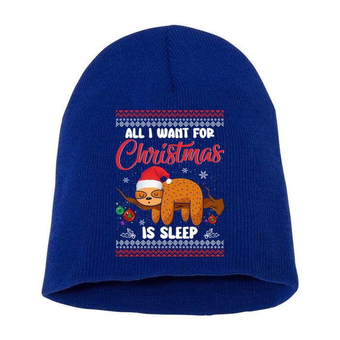 All I Want For Xmas Is Sleep Funny Sloth Gift Short Acrylic Beanie