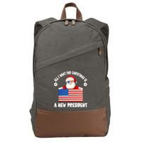 All I Want For Christmas Is A New President Great Gift Cotton Canvas Backpack