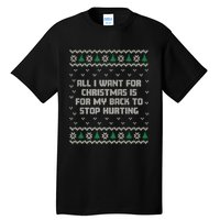 All I Want Is My Back To Stop Hurting Funny Christmas Premium Tall T-Shirt