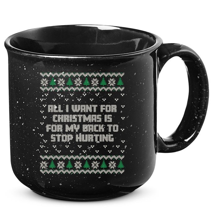 All I Want Is My Back To Stop Hurting Funny Christmas Premium 15oz Campfire Ceramic Mug