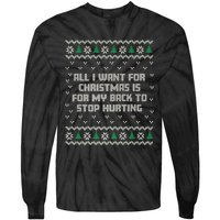 All I Want Is My Back To Stop Hurting Funny Christmas Premium Tie-Dye Long Sleeve Shirt