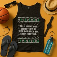 All I Want Is My Back To Stop Hurting Funny Christmas Premium Tank Top