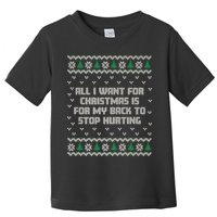 All I Want Is My Back To Stop Hurting Funny Christmas Premium Toddler T-Shirt