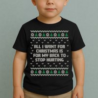 All I Want Is My Back To Stop Hurting Funny Christmas Premium Toddler T-Shirt