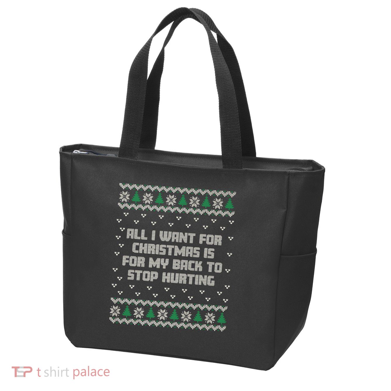 All I Want Is My Back To Stop Hurting Funny Christmas Premium Zip Tote Bag