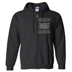 All I Want Is My Back To Stop Hurting Funny Christmas Premium Full Zip Hoodie