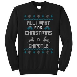 All I Want For Christmas Is Chipotle Lover Ugly Design  Sweatshirt