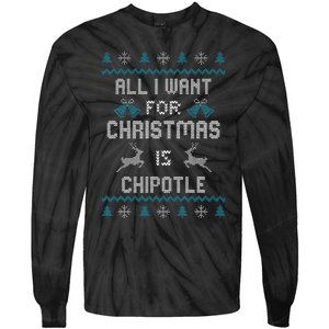 All I Want For Christmas Is Chipotle Lover Ugly Design  Tie-Dye Long Sleeve Shirt