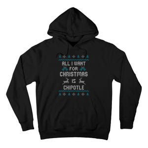 All I Want For Christmas Is Chipotle Lover Ugly Design  Tall Hoodie