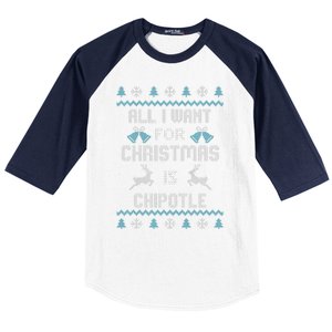 All I Want For Christmas Is Chipotle Lover Ugly Design  Baseball Sleeve Shirt